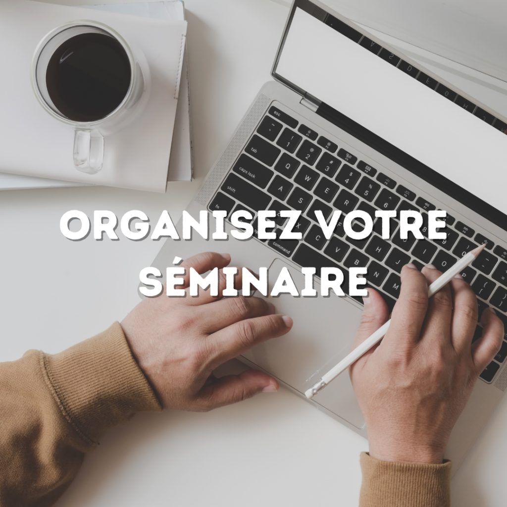 organisez votre séminaire